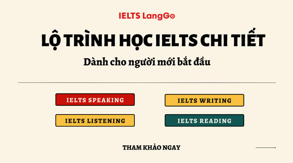 Tìm hiểu ngay lộ trình học IELTS chi tiết cùng IELTS LangGo