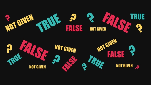 Những sai lầm trong True/ False/ Not given bạn cần tránh